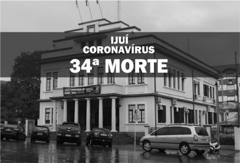 Ijuí registra a 2ª morte hoje em virtude da Covid. Já são 34 no total