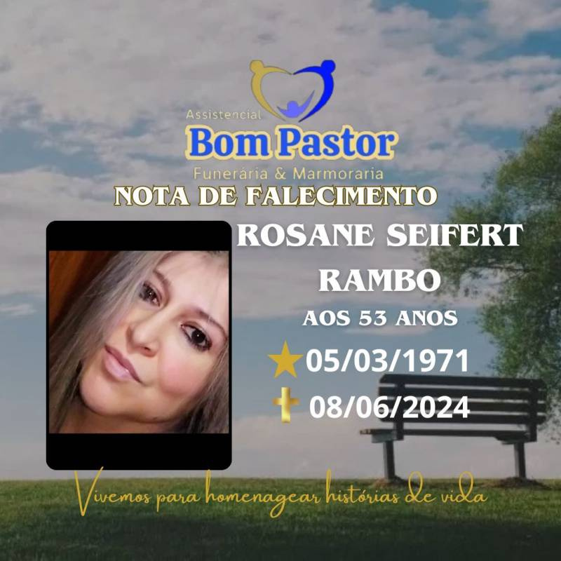 Familiares participam o falecimento da Senhora ROSANE SEIFERT RAMBO