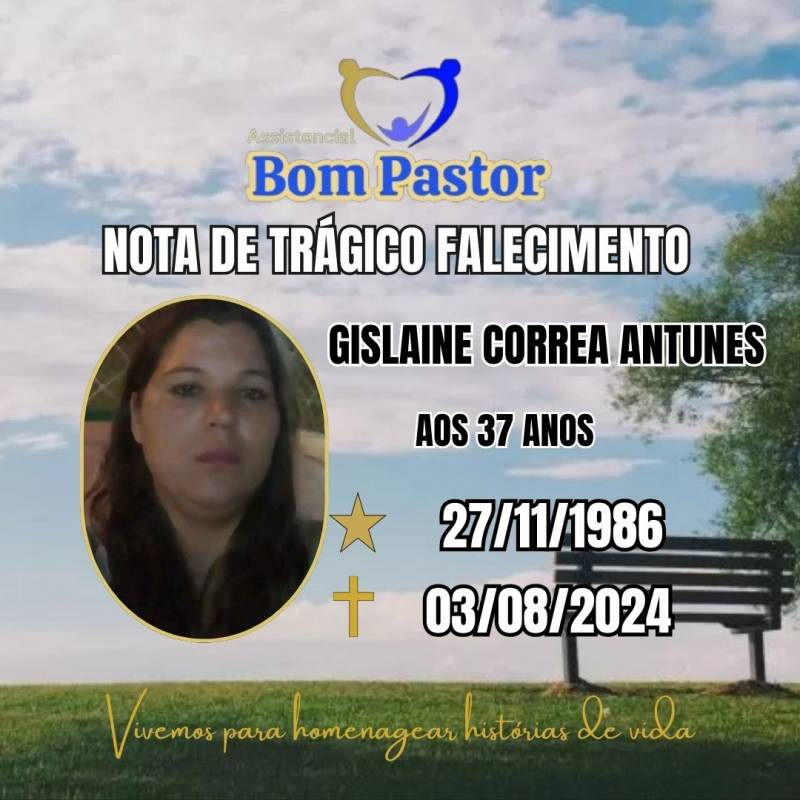 Familiares participam o trágico falecimento da Senhora GISLEINE CORREA ANTUNES.
