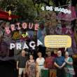 Grupo Retrato Brasileiro no show das onze no Brique da Praça  domingo,09