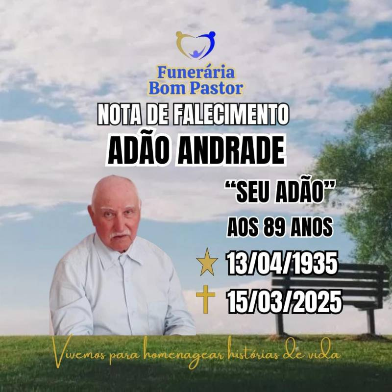 Familiares participam o falecimento do Senhor ADÃO ANDRADE, carinhosamente chamado de- SEU ADÃO