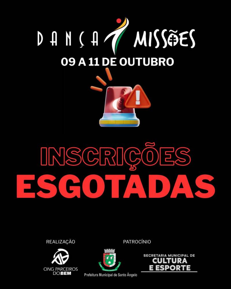  Inscrições para a 2ª edição do Festival Dança Missões estão oficialmente ESGOTADAS