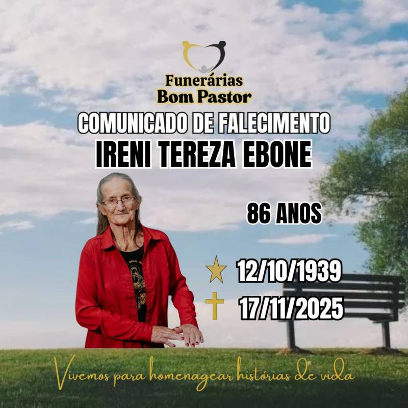 Familiares participam o falecimento da Senhora IRENI TEREZA EBONE