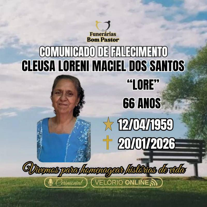 Familiares participam o falecimento da Senhora Cleusa Loreni Maciel dos Santos, conhecida LORE