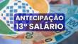 Confirmado pelo governo a antecipação do pagamento do 13º aos aposentados 