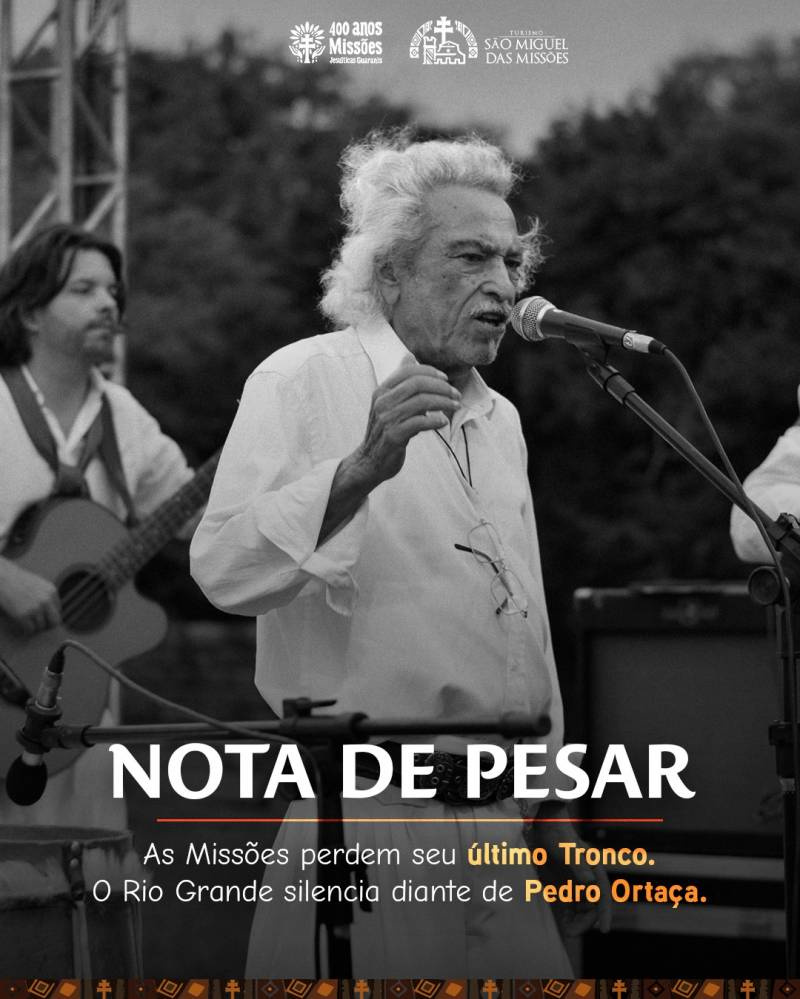 Secretaria Municipal de Turismo, Desenvolvimento e Cultura de São Miguel das Missões manifesta profundo pesar pelo falecimento de Pedro Ortaça