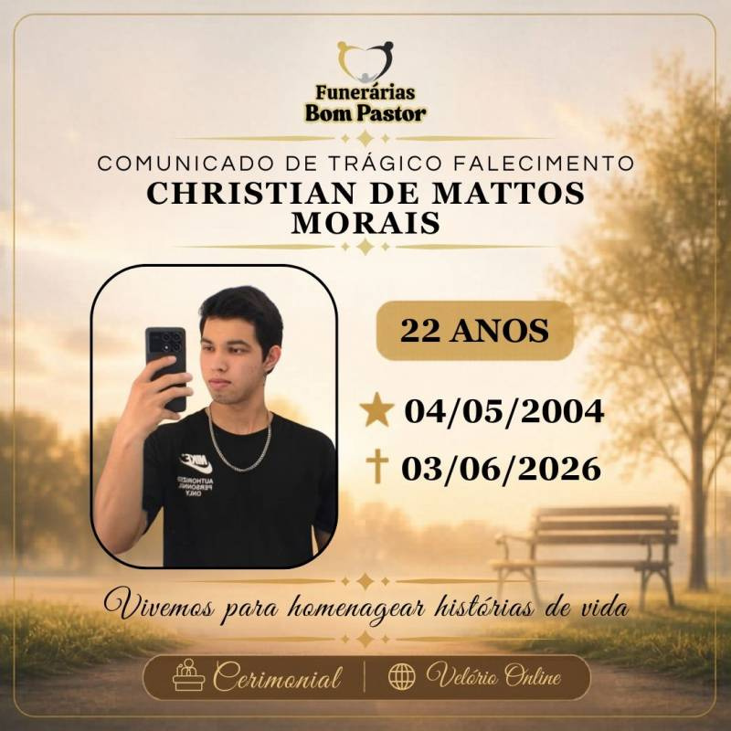 Familiares participam o falecimento de CHRISTIAN DE MATTOS MORAIS