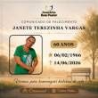 Familiares participam o falecimento da Senhora JANETE TEREZINHA VARGAS